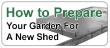 Prepare your garden for a shed