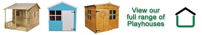 View our full range of playhouses